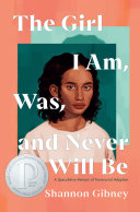 Image for "The Girl I Am, Was, and Never Will Be"