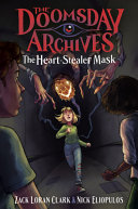 Image for "The Doomsday Archives: The Heart-Stealer Mask"