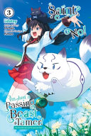 Image for "Saint? No! I&#039;m Just a Passing Beast Tamer!, Vol. 3"