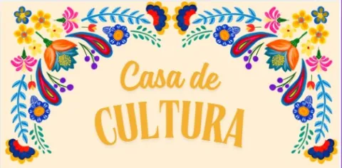 Floral border with text in center "Casa de Cultura"