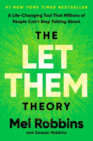 Book cover with a green background. The title “The Let Them Theory” appears centered in large, bold yellow text. Below it, the subtitle reads “A Life-Changing Tool That Millions of People Can’t Stop Talking About.” The author’s name, Mel Robbins, is displayed near the bottom in smaller black text. The overall design is simple, modern, and bold, with a strong emphasis on the title.