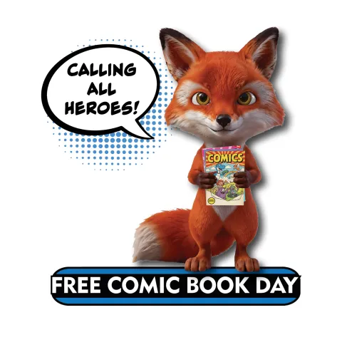 Foxy holding a comic book, he has a word bubble next to his head saying " Calling all Heroes! "